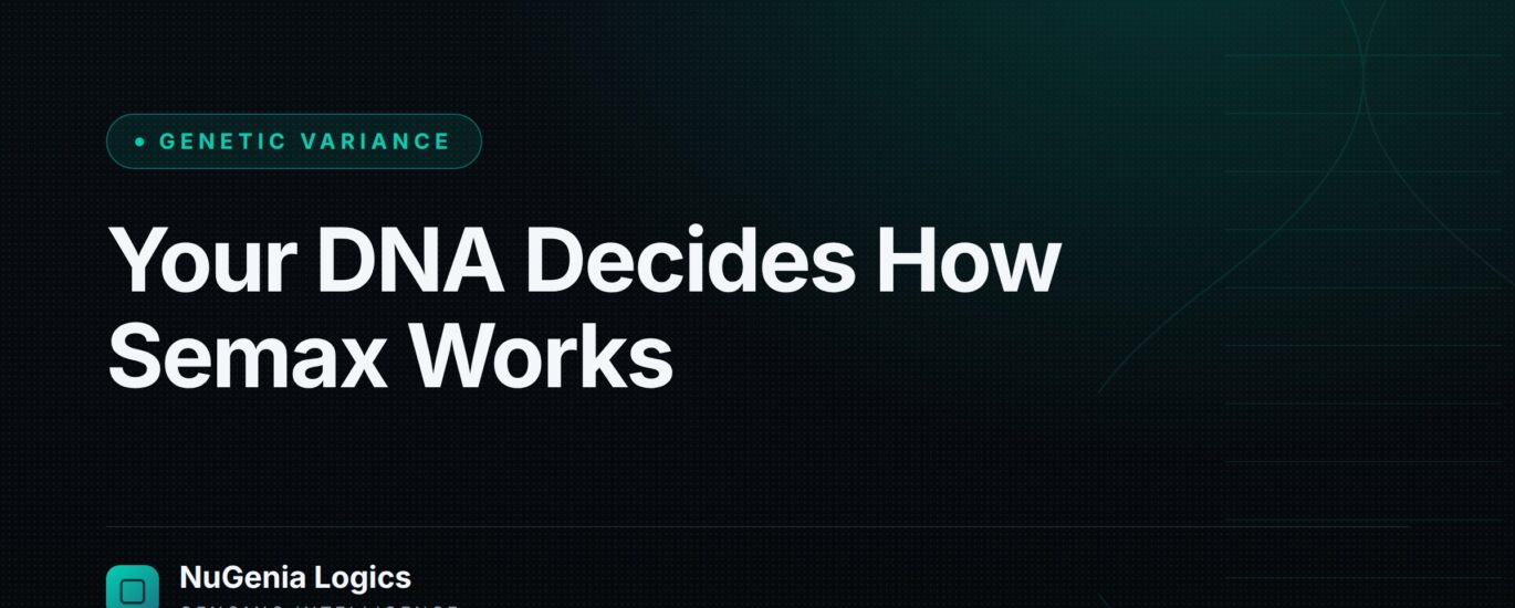 Your DNA Decides How Semax Works - NuGenia Logics