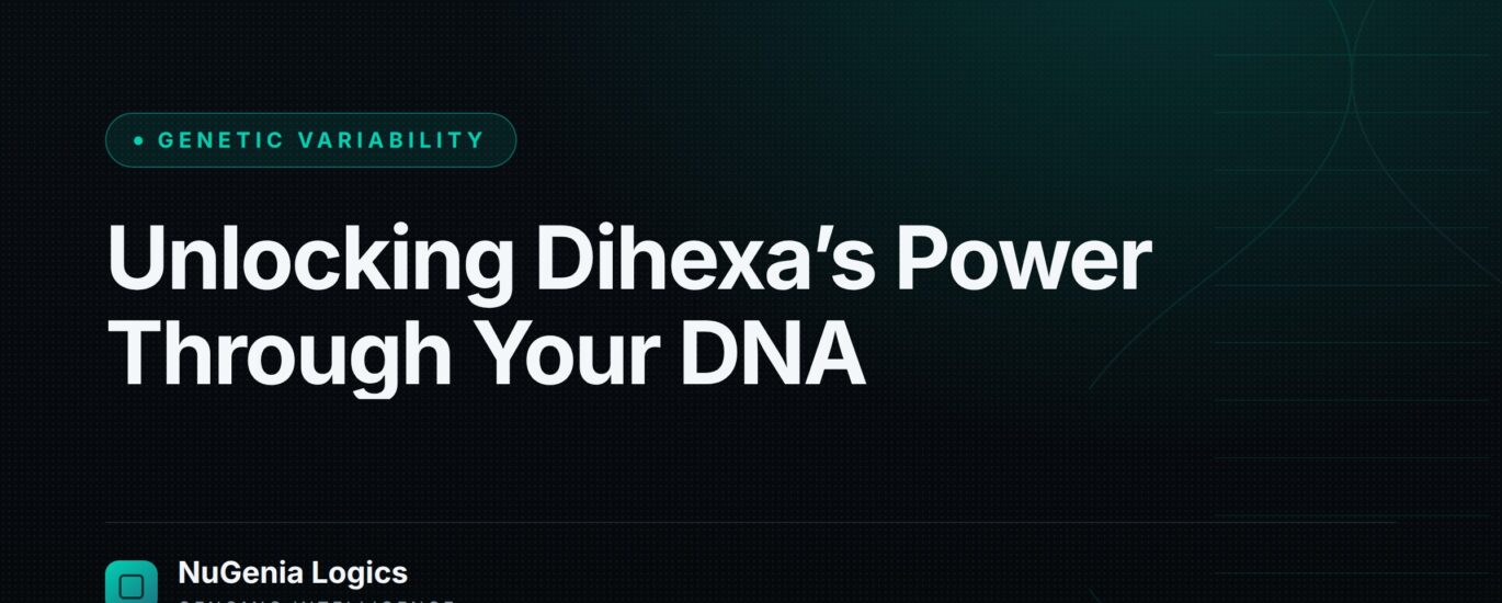 Unlocking Dihexa’s Power Through Your DNA - NuGenia Logics