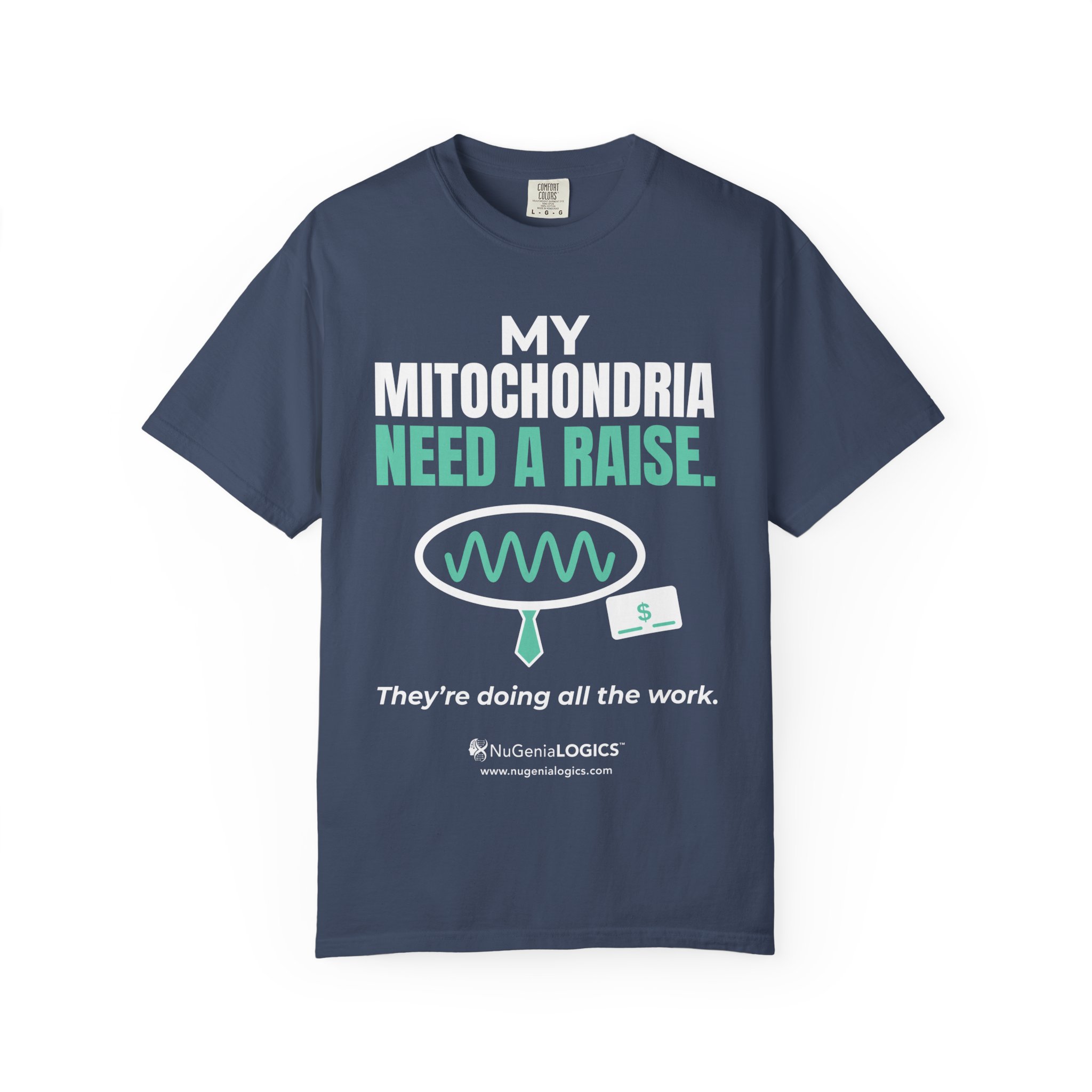 Mitochondria Need a Raise T-Shirt — Funny Science Biology Tee - Image 14