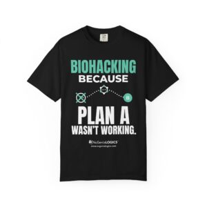 Biohacking T-Shirt — “Biohacking Because Plan A Wasn't Working” Tech & Science Tee - graphic apparel