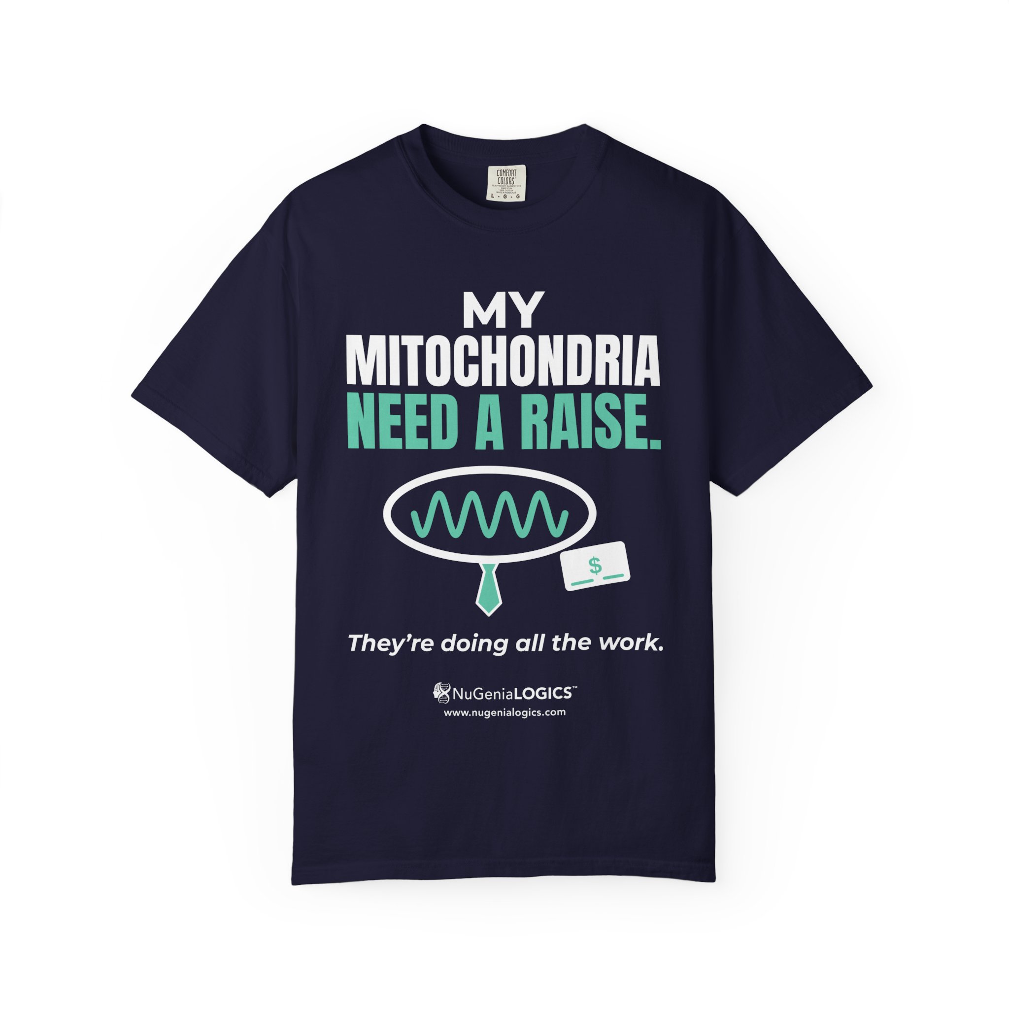 Mitochondria Need a Raise T-Shirt — Funny Science Biology Tee - Image 16