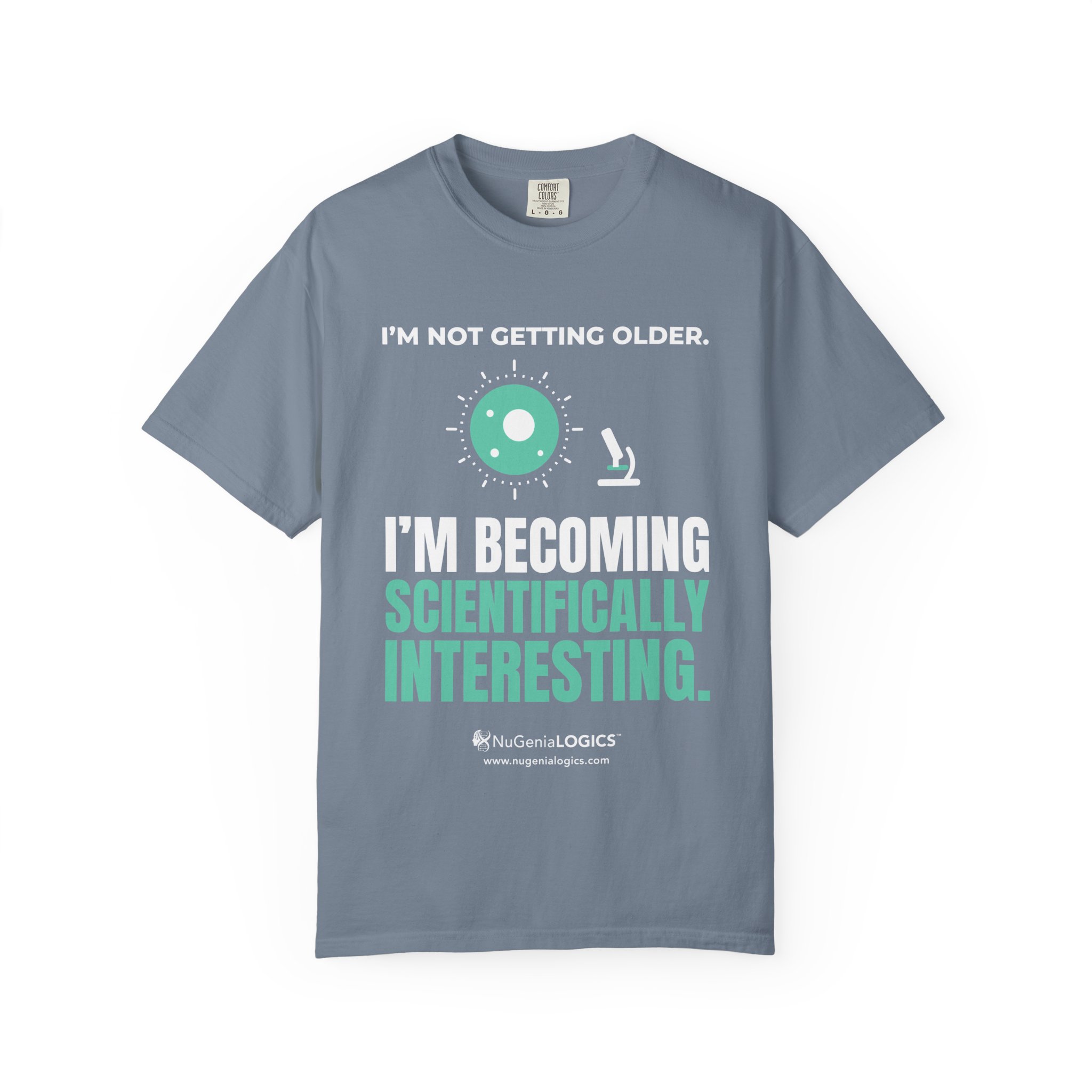 Scientifically Interesting T-Shirt — "I'm Not Getting Older, I'm Becoming Scientifically Interesting" Graphic Tee - Image 11