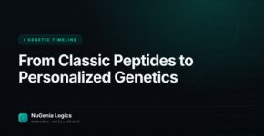 From Classic Peptides to Personalized Genetics - NuGenia Logics